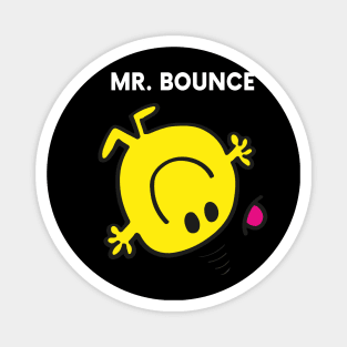 MR. BOUNCE Magnet